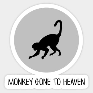 Monkey Gone To Heaven, black Sticker